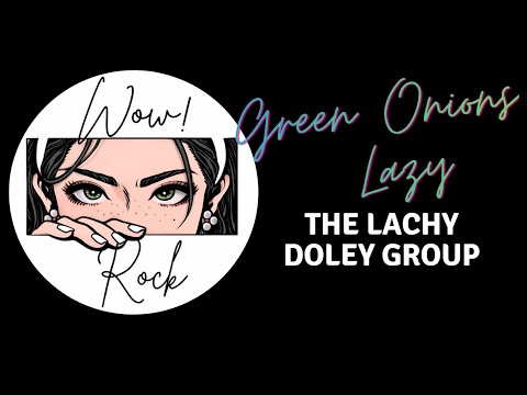 Green Onions + Lazy   (mashup) The Lachy Doley Group