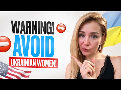 10 Reasons Why You Should NEVER Marry Ukrainian Women