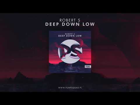 Robert S - Deep Down Low (Original Mix)