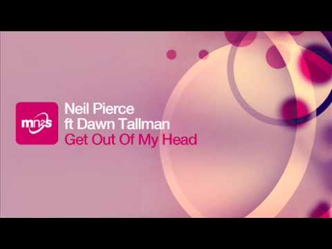 Neil Pierce ft Dawn Tallman - Get Out Of My Head (Original mix)