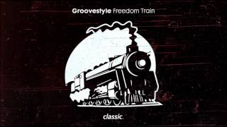 Groovestyle 'Freedom Train' (D Boogies For Change)