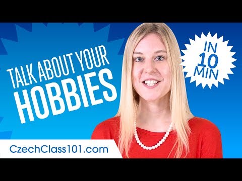 How to Talk About Your Hobbies In Czech?