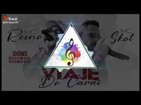MC REINO MC SKOT OFICIAL VIAJE DO CARAY COM GRAVE PRODUÇÃO STUDIO FAVELA