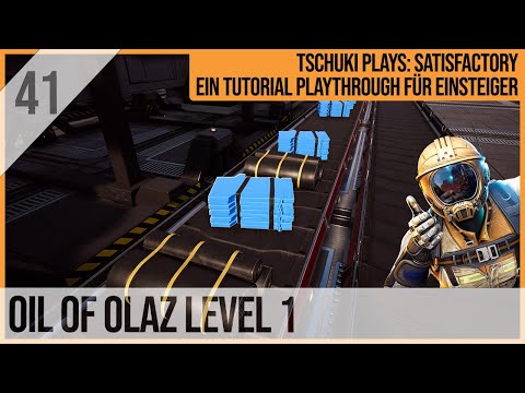 SATISFACTORY TUTORIAL Let's Play: 41 - Oil of Olaz Level 1