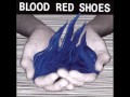 Blood Red Shoes - Colours Fade 