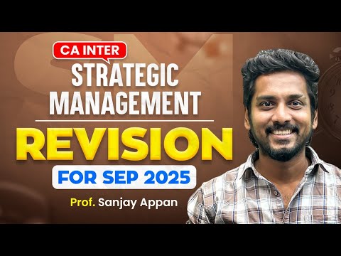 Inter CA - Strategic Management Revision | September 2025 | Sanjay Appan