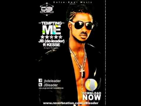 JB ft Kesse   TEMPTING ME