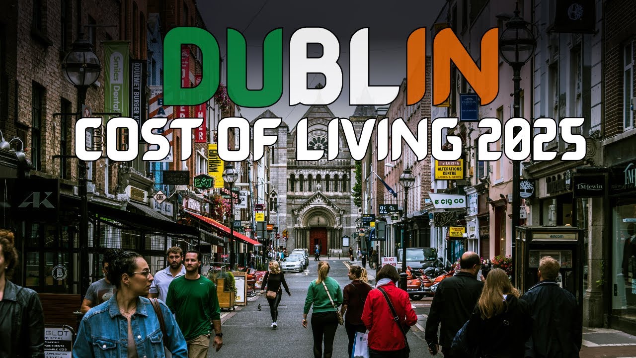Cost of Living in Dublin 2025 🇮🇪  Is It Affordable? 💰 Rent, Food, Transport & More!