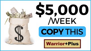 How To Make $5,000+ Right NOW On Autopilot Using WarriorPlus!