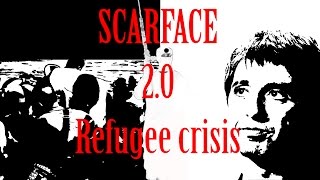 SCARFACE intro with the 2015 refugee crisis