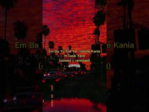 Em Ba Yu Tok Ya - Leonie Kania ft Tasik Yard (slowed + reverbed)