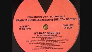 Frankie Knuckles - It's Hard Sometimes (12" Remix)
