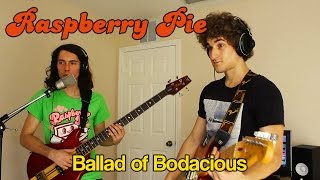 Ballad of Bodacious by Primus (Raspberry Pie cover)