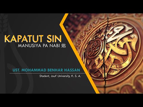 Kapatut sin Manusiya pa Nabi Muhammad ﷺ - Ustadz Mohammad Benhar Hassan (Tausug)
