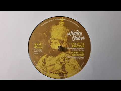 Call Of The Righteous / Dub Of The Righteous - Indica Dubs & Chazbo  (Call Of The Righteous Side A)