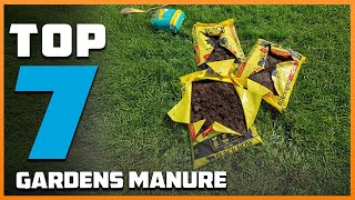 7 Best Manure for Garden: Top Organic Fertilizers for Healthy Plants