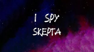 Skepta - I Spy (Lyrics)