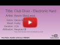 Club Diver Electronic Hard Kevin MacLeod Dance Electronic Funky YouTube Audio Library