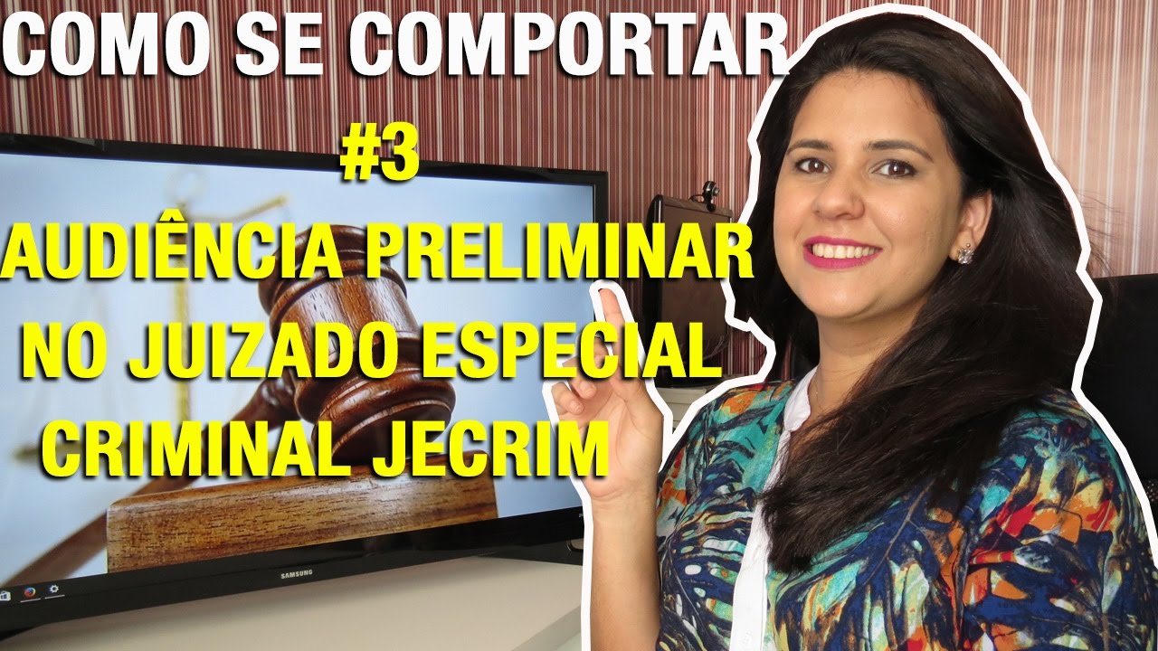 #3 - AUDIÊNCIA PRELIMINAR NO JUIZADO CRIMINAL - JECRIM