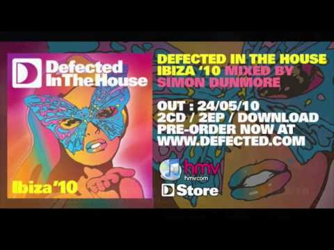 Defected In The House Ibiza '10 Mixed By Simon Dunmore - Out Now At iTunes