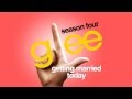 Getting Married Today - Glee Cast [HD FULL STUDIO ...