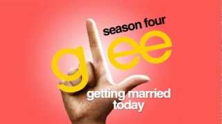 Getting Married Today - Glee Cast [HD FULL STUDIO]