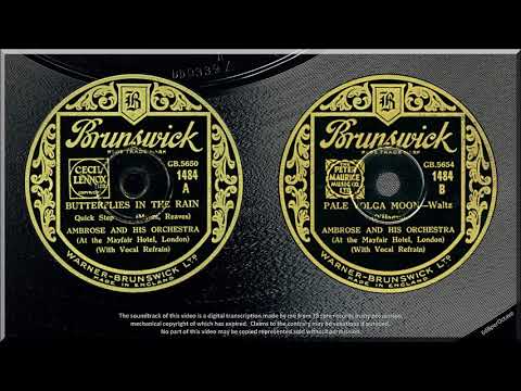 Butterflies In The Rain + Pale Volga Moon (1933) Ambrose with Sam Browne