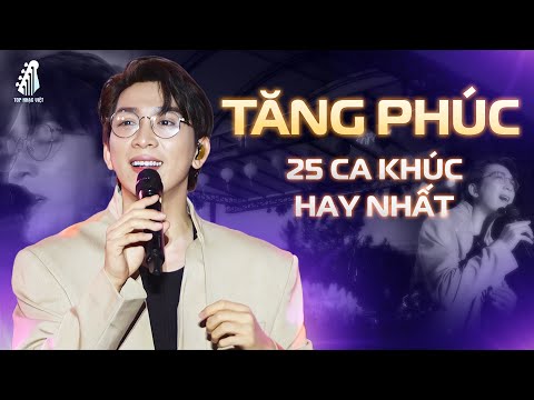 KỲ VỌNG SAI LẦM, ĐỪNG CHỜ ANH NỮA - TĂNG PHÚC Hát Live - 25 Ca Khúc Hay Nhất