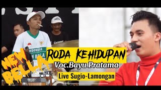 Download lagu RODA KEHIDUPAN - Bayu Pratama New BELLA 2022 Live Sugio - Lamongan with RAMAYANA dan SIMPATIK mp3