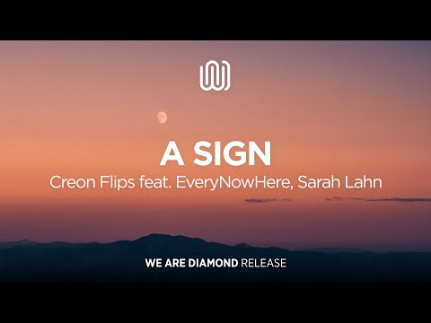 Creon Flips - A Sign (feat. EveryNowHere, Sarah Lahn)