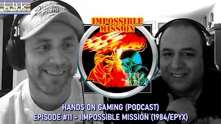 Hands on Gaming (Podcast) : Episode #11 Impossible Mission (Epyx/1984)