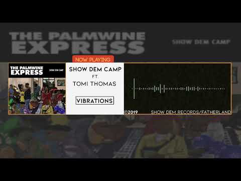Show Dem Camp - Vibrations [Official Audio] ft. Tomi Thomas