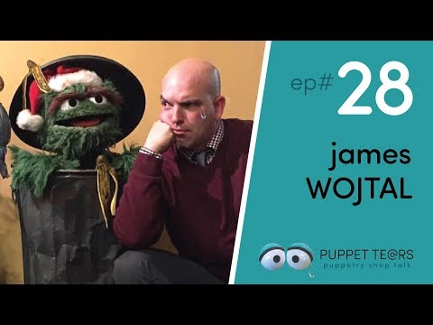 Puppet Tears, ep 028 — James Wojtal talks puppet building for The Jim Henson Company + more