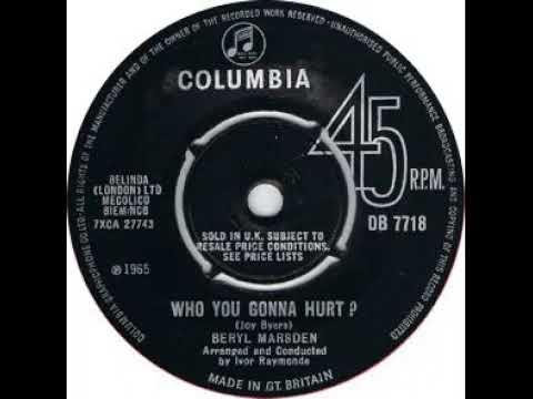 UK New Entry 1965 (284) Beryl Marsden - Who You Gonna Hurt?