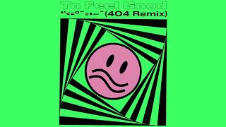 Swim Deep - To Feel Good (404 Remix)