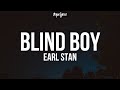 Earl Stan - Blind Boy (Lyrics)