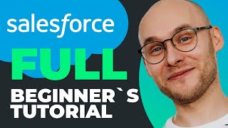 Salesforce CRM Full Training Tutorial For Beginners | 2023