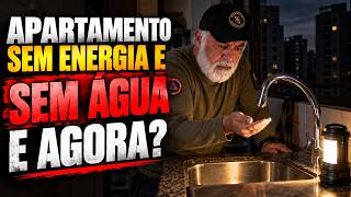 72 HORAS SEM ENERGIA - Moro em Apartamento - Cap. 2 -Seu Apartamento Está Preparado?