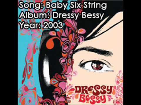 Dressy Bessy - Self Titled - Track 03 - Baby Six String