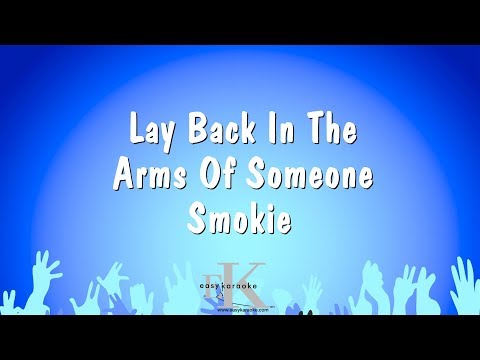 Lay Back In The Arms Of Someone - Smokie (Karaoke Version)