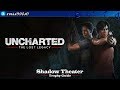 Uncharted: The Lost Legacy - Shadow Theater (Trophy Guide) rus199410 [PS4]