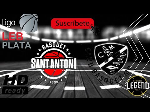 LEB PLATA 2021/2022 SANT ANTONI IBIZA FEELING VS RECAMBIOS GAUDÍ CB MOLLET PARTIDO COMPLETO