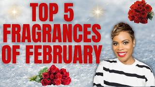 Top 5  Fragrances For February