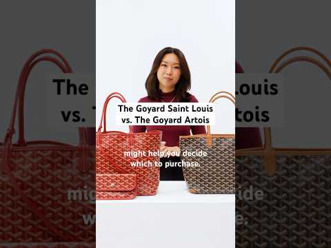 The Goyard Saint Louis vs. The Goyard Artois