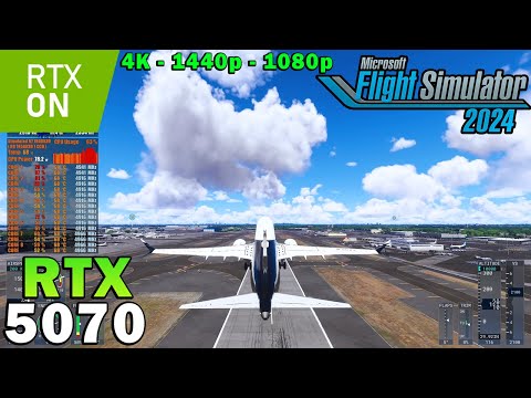 Microsoft Flight Simulator 2024 | RTX 5070 | Sim. R7 7800X3D | Ultra Settings | 4K - 1440p - 1080p