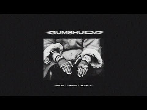 Gumshuda -  SOS x Ahmer x 30KEY! (Official Video)