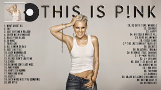 Pink Greatest Hits Full Album 2021 ~ Best Songs Of Pink ~ Pink  Playlist 2021