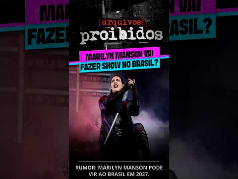 MARILYN MANSON PODE FAZER SHOW NO BRASIL?