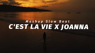 Download lagu Mashup C'est La Vie X Joanna | Ikyy Pahlevi ( Slow Remix ) mp3