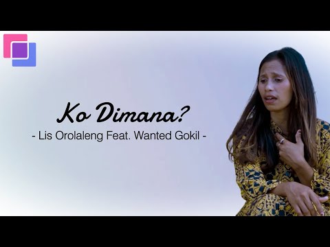 Lis Orolaleng Feat. Wanted Gokil - Ko Dimana? (Official Lirik Video) | Kalo su bosan tolong bilang